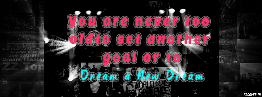 you are never too old quotes, dream motivational quotes