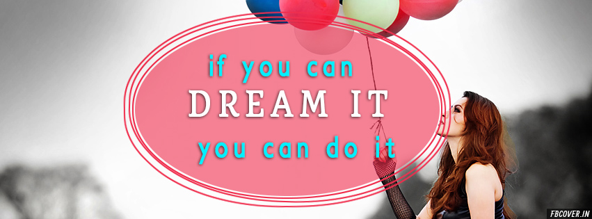 if you can dream it popular fb covers