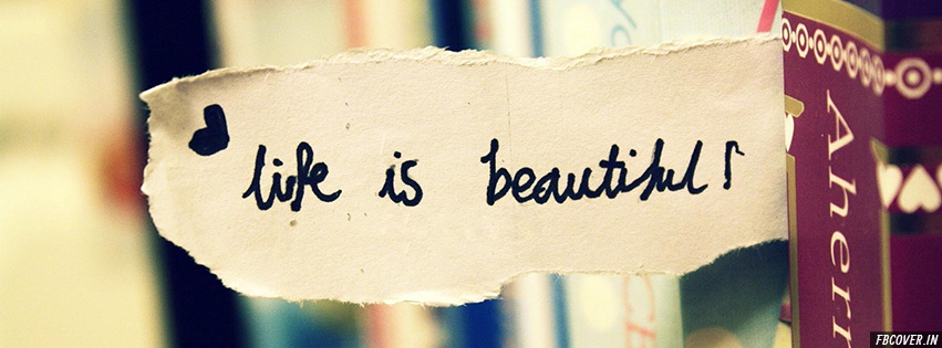 life is beautiful Facebook covers