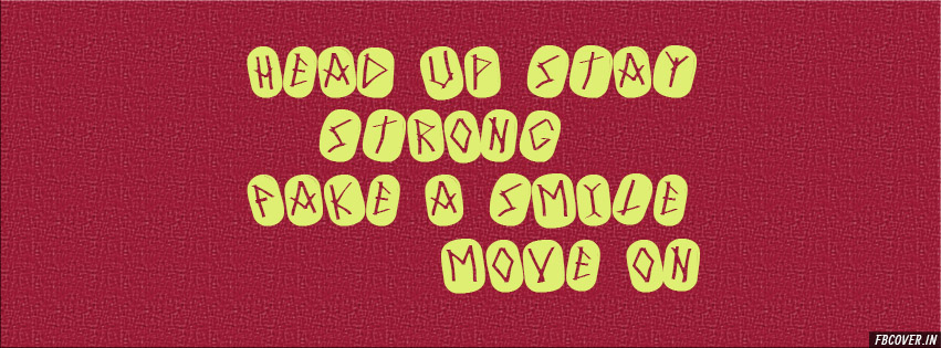 head up stay strong facebook covers
