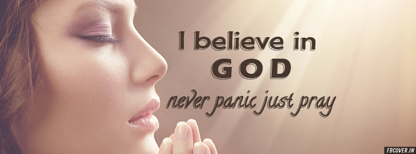 i believe in god pray fb covers photos