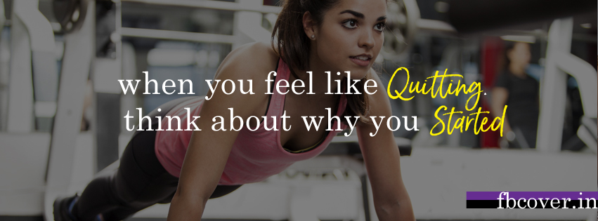 when you feel like quitting think about why you started, Motivational Workout Quotes, girl quotes workout